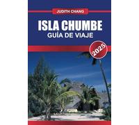 ISLA CHUMBE Guía de Viaje 2025: Experimente retiros ecológicos, vibrantes arrecifes de coral y playas vírgenes en un área marina protegida.