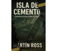 ISLA DE CEMENTO: Precuela de Surfers de Mar del Plata