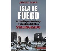 ISLA DE FUEGO: La batalla por Barrikady y el distrito fabril en Stalingrado: 1 (Salamina Selección)