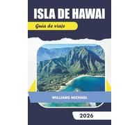 ISLA DE HAWAI Guía de viaje 2026: Acompañante de viaje completo con mapas fáciles de usar, lugares para comer seleccionados, lugares populares para hacer esnórquel y consejos prácticos de seguridad.