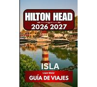 ISLA DE HILTON HEAD GUÍA DE VIAJES 2026: Una guía completa para visitantes del principal destino costero de Carolina del Sur