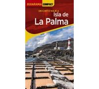 Isla De La Palma 2023 (4ª Ed.) (guiarama Compact)