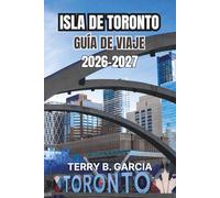 Isla de Toronto Guía de viaje 2026-2027: Rutas por los barrios, paseos junto al lago, lugares de interés cultural, gastronomía local, planificación del presupuesto e itinerarios sencillos.