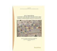 ISLA E IDENTIDAD: CONSTRUCCIÓNDE IDENTIDADES INSULARES. DESDE LA EDAD MEDIAHASTA EL SIGLO XVII: 31 (Colección Instituto de Estudios Hispánicos en La Modernidad (IEHM))