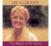 Isla Grant - The Beauty of My Home