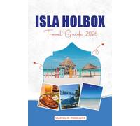 ISLA HOLBOX TRAVEL GUIDE 2026: Things to Do, Beaches, Food & Hidden Gems