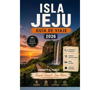 ISLA JEJU GUÍA DE VIAJE 2026: Explora cascadas, paisajes volcánicos, playas, cultura local, experiencias gastronómicas, viajes por carretera y atracciones imprescindibles para visitantes primerizos