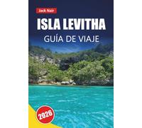 ISLA LEVITHA GUÍA DE VIAJE 2026: Explora playas, joyas ocultas, gastronomía local y aventuras al aire libre en una isla griega