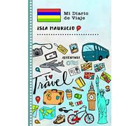 Isla Mauricio Diario de Viaje: Libro de Registro de Viajes Guiado Infantil - Cuaderno de Recuerdos de Actividades en Vacaciones para Escribir, Dibujar, Afirmaciones de Gratitud para Niños y Niñas
