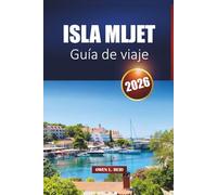 Isla Mljet Guía De Viaje 2026: Explore playas escondidas, senderos de parques nacionales, cocina local y las principales atracciones de Croacia
