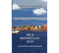 Isla Monhegan 2025: Una guía práctica para exploradores