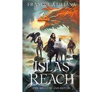 Isla’s Reach: The Breaths and Depths: 1 (The Breaths and Depths Duology)