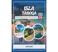 Isla Taboga: Una guía de viaje a la Isla de las Flores de Panamá - Edición 2026