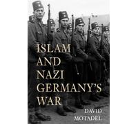 Islam and Nazi Germany’s War