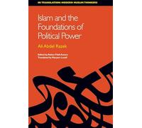 Islam and the Foundations of Political Power (In Translation: Contemporary Thought in Muslim Contexts)