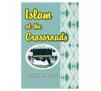 Islam at the Crossroads