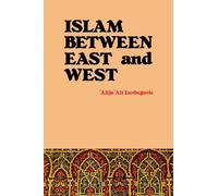 Islam Between East and West