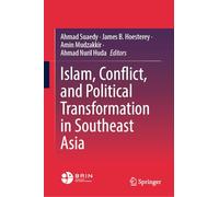 Islam, Conflict, and Political Transformation in Southeast Asia