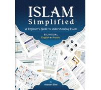 Islam Simplified: A Beginner’s Guide to Understanding Islam