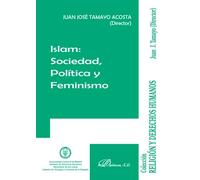 Islam: Sociedad: Politica Y Feminismo