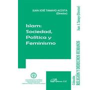 Islam. Sociedad, política y feminismo | Juan José Tamayo