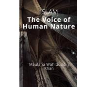 ISLAM The Voice of Human Nature