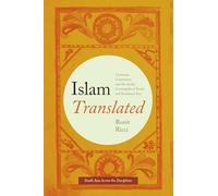 Islam Translated: Literature, Conversion, and the Arabic Cosmopolis of South and Southeast Asia (South Asia Across the Disciplines)
