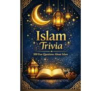islam Trivia: 100 Fun Questions About Islam