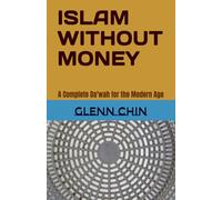 ISLAM WITHOUT MONEY: A Complete Da'wah for the Modern Age