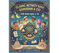 Islamic Activity Book: Ramadan & Eid Workbook for Muslim Kids Ages 6-12 | 99 Names of Allah | Pillars of Islam | Islamic Activities, Coloring Page, ... Inches, 90 Pages | Puzzle Solution Included