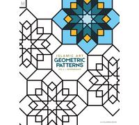 Islamic Art: Geometric Patterns, Volume 2: Intermediate (An Educational Coloring Book with 55 Historical Patterns)