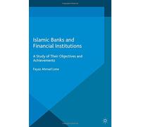 Islamic Banks and Financial Institution (Palgrave MacMillan Studies in Banking and Financial Institut)