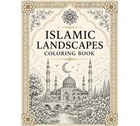 Islamic Calm & Mindfulness Coloring Landscape Book for Adults - Stress Relief & Relaxation: 50 Detailed Relaxing Designs with Mosques, Nature & Arabic ... & Mindfulness Coloring for Adults and Kids