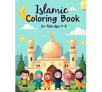 Islamic Coloring Book for Kids Ages 4-8: Simple Ramadan Coloring Pages for Muslim Children, Fun & Easy Islamic Activities