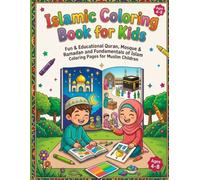 Islamic Coloring Book for Kids: Fun & Educational Quran, Mosque & Ramadan and fundament of Islam Coloring Pages for Muslim Children Ages 4- 8.