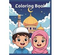 Islamic Coloring Book for Kids: Learn Islamic Values Through Coloring
