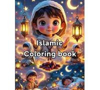 Islamic Coloring Book for Kids/ ramadan coloring book for Muslim adults and teens: Islamic Coloring Pages with Mosques, Moon, Lanterns, Dua & Iftar Scenes for Boys and Girls Ages 7-17