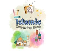 Islamic Colouring Book: Colour & Learn for Kids