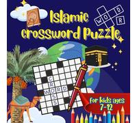 Islamic crossword puzzle: Fun crosswords, puzzles, and activities about Ramadan, Islamic stories, prophets, and more , perfect for ages 7-12!