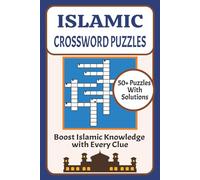 Islamic Crossword Puzzles: 50+ Fun & Educational Challenges to Learn Arabic Words, Quran Facts & Islamic History | Ideal for Teens, Adults, Schools & Homeschooling | With Solutions