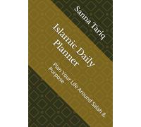 Islamic Daily Planner: Plan Your Life Around Salah & Purpose