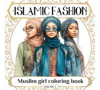 Islamic Fashion Muslim Girl Coloring Book: Muslim Girl Book for Creative and Modest Clothing Style Inspiration, Creative Islamic Gifts for Teen Girls, ... relaxation (Islamic Fashion Colouring Books)