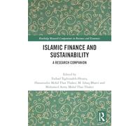 Islamic Finance and Sustainability: A Research Companion (Routledge Research Companions in Business and Economics)
