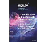 Islamic Finance and Sustainable Development (Elements in the Economics of Emerging Markets)