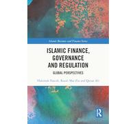 Islamic Finance, Governance and Regulation: Global Perspectives (Islamic Business and Finance Series)