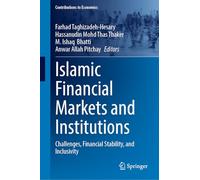 Islamic Financial Markets and Institutions: Challenges, Financial Stability, and Inclusivity (Contributions to Economics)