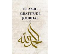 Islamic Gratitude Journal: 80 Days to Strengthen Your Faith, Reflect, and Thank Allah Each Day