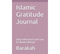 Islamic Gratitude Journal: Daily Reflection & Self-Love for Muslim Women