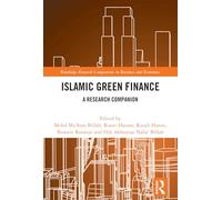 Islamic Green Finance: A Research Companion (Routledge Research Companions in Business and Economics)