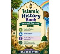 Islamic History Book - Taleemul Taareekh - Grade 1: Hadhrat Aadam (alayhis salaam) - Hadhrat Nooh (alayhis salaam) - Hadhrat Ayyoob (alayhis salaam) - Nabi Muhammad (sallallahu alayhi wasallam)